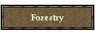 Forestry